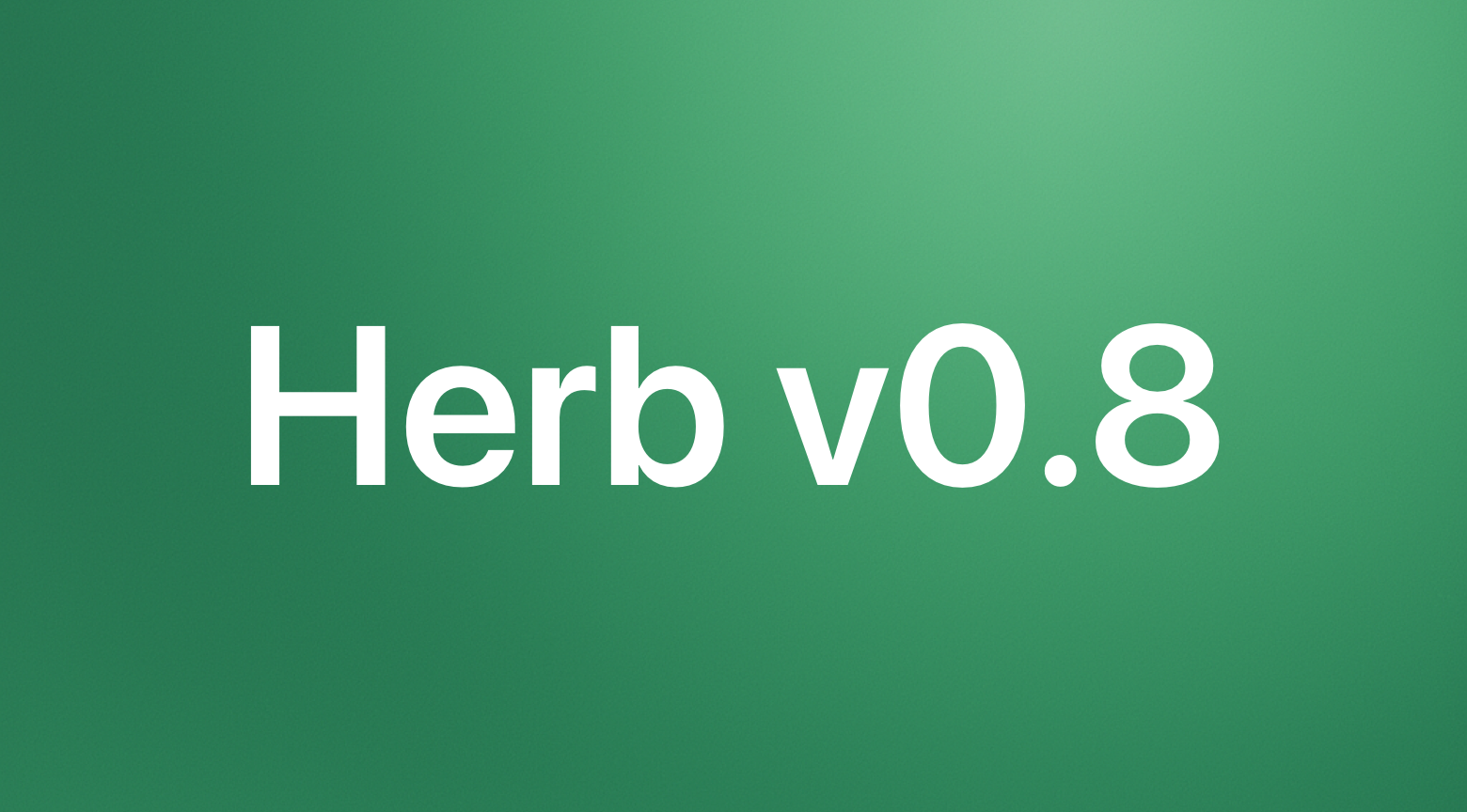 Herb v0.8 Announcement Cover Image